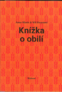 Freyerovi A. a W.: Knížka o obilí