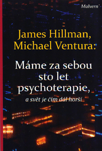Hillman James: Máme za sebou sto let psychoterapie ...