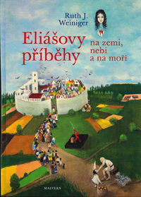 Weiniger Ruth J.: Eliášovy příběhy na zemi, nebi a na moři