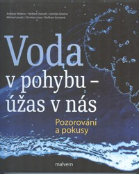 Wilkens Andreas: Voda v pohybu - úžas v nás - Pozorování a pokusy