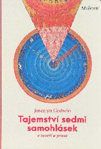 Godwin Joscelyn: Tajemství sedmi samohlásek v teorii a praxi