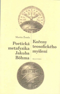 Žemla Martin: Poetická metafyzika Jakuba Bohma - Kořeny myšlení
