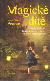 Pearce Chilton Joseph: Magické dítě