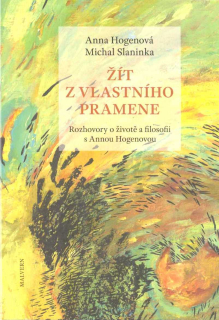 Hogenová Anna: Žít z vlastního pramene