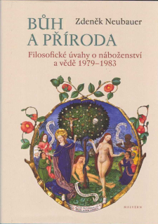 Neubauer Zdeněk: Bůh a příroda - Filosofické úvahy 1979-1983