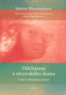 Woodmanová Marion: Odcházení z otcovského domu