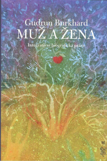 Burkhard Gudrun: Muž a žena - Integrativní biografická práce