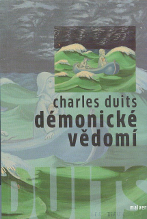 Duits Charles: Démonické vědomí
