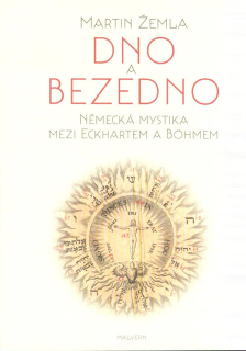 Žemla Martin: Dno a bezedno - Německá mystika ...