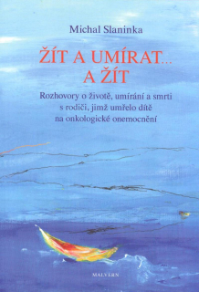 Slaninka Michal: Žít a umírat... a žít