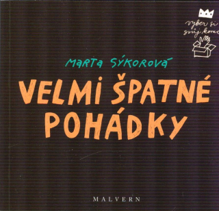 Sýkorová Marta: Velmi špatné pohádky - vyber si svůj konec