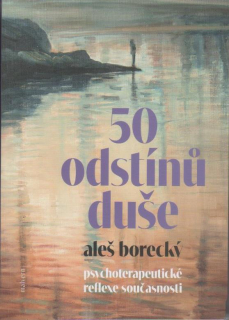Borecký Aleš: 50 odstínů duše