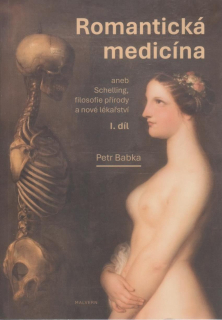 Babka Petr: Romantická medicína, I. díl