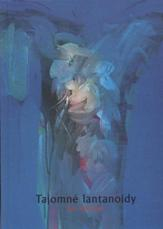 Scholten Jan: Tajomné lantanoidy (slovensky)