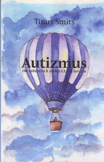 Smits Tinus: Autizmus - Od zúfalstva k nádeji CEASE terapia