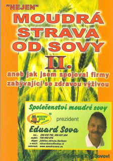 Sovovi E. a E.: Moudrá strava od sovy II.