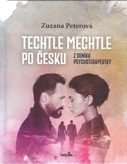 Peterová Zuzana: Techtle mechtle po česku-z deníku psychoterapeutky