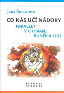 Šmardová Jana: Co nás učí nádory -paralely v chování buněk a lidí