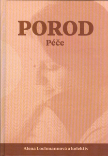 Lochmannová Alena: Porod - Péče