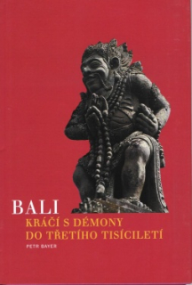 Bayer Petr: Bali kráčí s démony do třetího tisíciletí, sleva