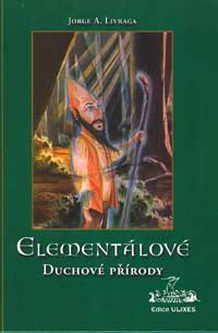 Livraga Jorge A.: Elementálové - duchové přírody