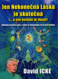 Icke David: Jen nekonečná láska je skutečná