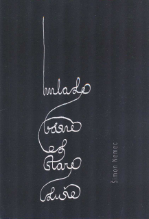 Nemec Šimon: Mladé básně od staré duše