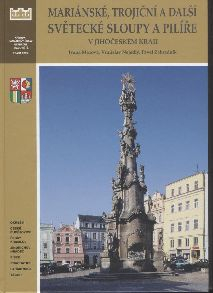 Maxová Ivana: Mariánské, trojiční .. sloupy v jihočeském kraji