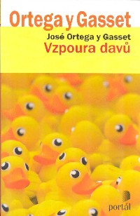 Gasset Ortega Y: Vzpoura davů