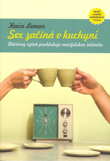 Leman Kevin: Sex začíná v kuchyni