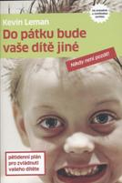 Leman Kevin: Do pátku bude vaše dítě jiné