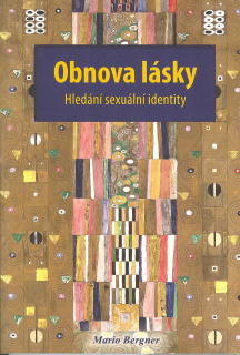Bergner Mario: Obnova lásky - Hledání sexuální identity