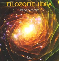 Šímová Irena: Filozofie jídla