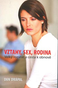Drápal Dan: Vztahy, sex, rodina-velký rozvrat a cesta k obnově