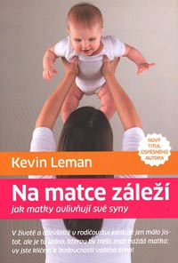 Leman Kevin: Na matce záleží - jak matky ovlivňují své syny