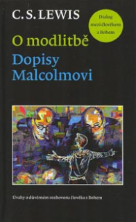 Lewis C. S.: O modlitbě; Dopisy Malcolmovi