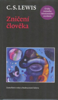 Lewis C. S.: Zničení člověka