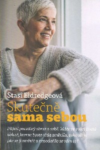 Eldredgeová Stasi: Skutečně sama sebou