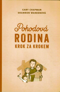 Chapman Gary: Pohodová rodina krok za krokem