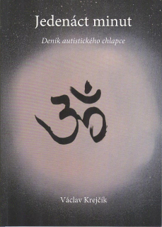 Krejčík Václav: Jedenáct minut - Deník autistického chlapce