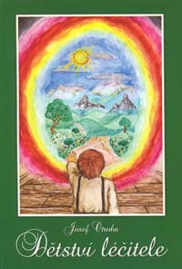 Otruba Josef: Dětství léčitele