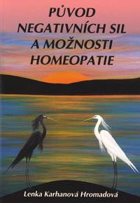 Karhanová-H. Lenka: Původ negativních sil a možnosti homeopatie