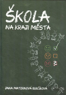 Maternová Burč. Jana: Škola na kraji města