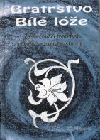 Griese Otakar: Bratrstvo Bílé lóže