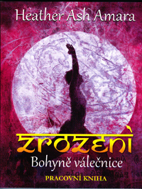 Amara HeatherAsh: Zrození Bohyně válečnice - pracovní kniha