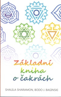 Sharamon Shalila: Základní kniha o čakrách /Omega/