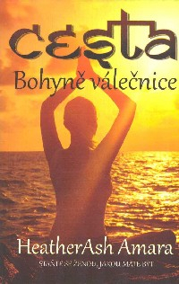 Amara HeatherAsh: Cesta Bohyně válečnice