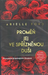 Ford Arielle: Proměň jej ve spřízněnou duši