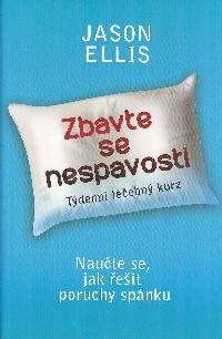 Ellis Jason: Zbavte se nespavosti - Týdenní léčebný kurz