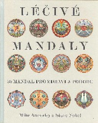 Annesley Mike: Léčivé mandaly - 30 mandal pro zdraví a pohodu